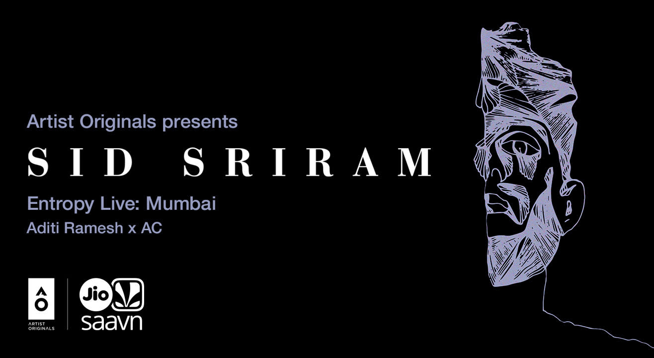 Artist Originals presents Entropy Live by Sid Sriram | Mumbai