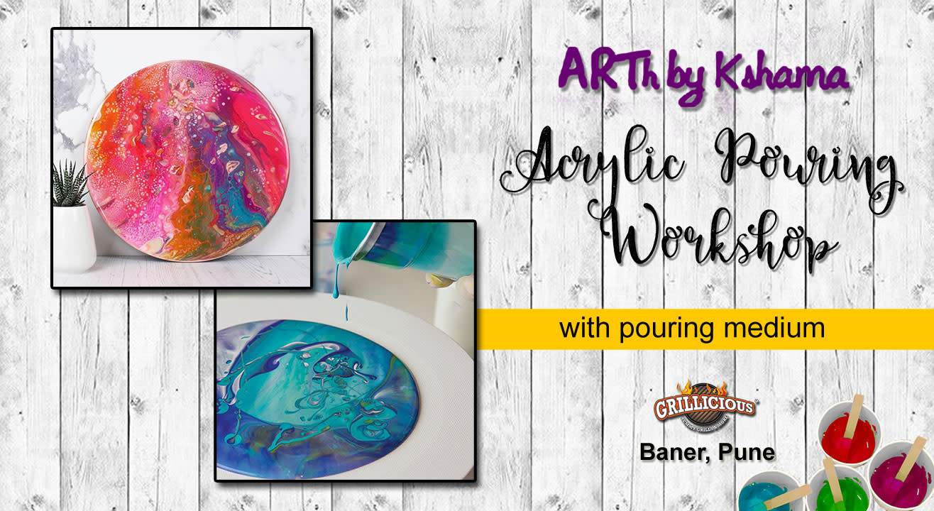 “Acrylic Pouring Workshop” with Pouring Medium - ARTh by Kshama