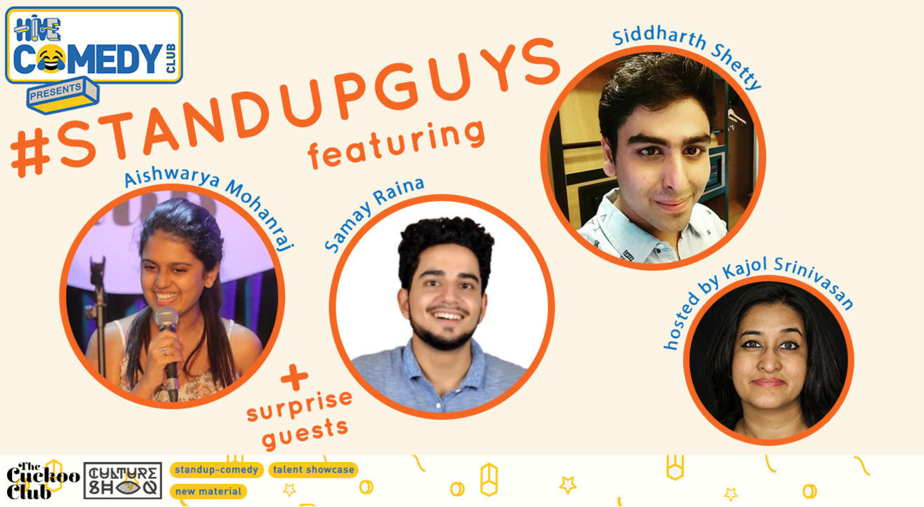 Standup Guys featuring Aishwarya Mohanraj, Samay Raina and Siddhartha Shetty