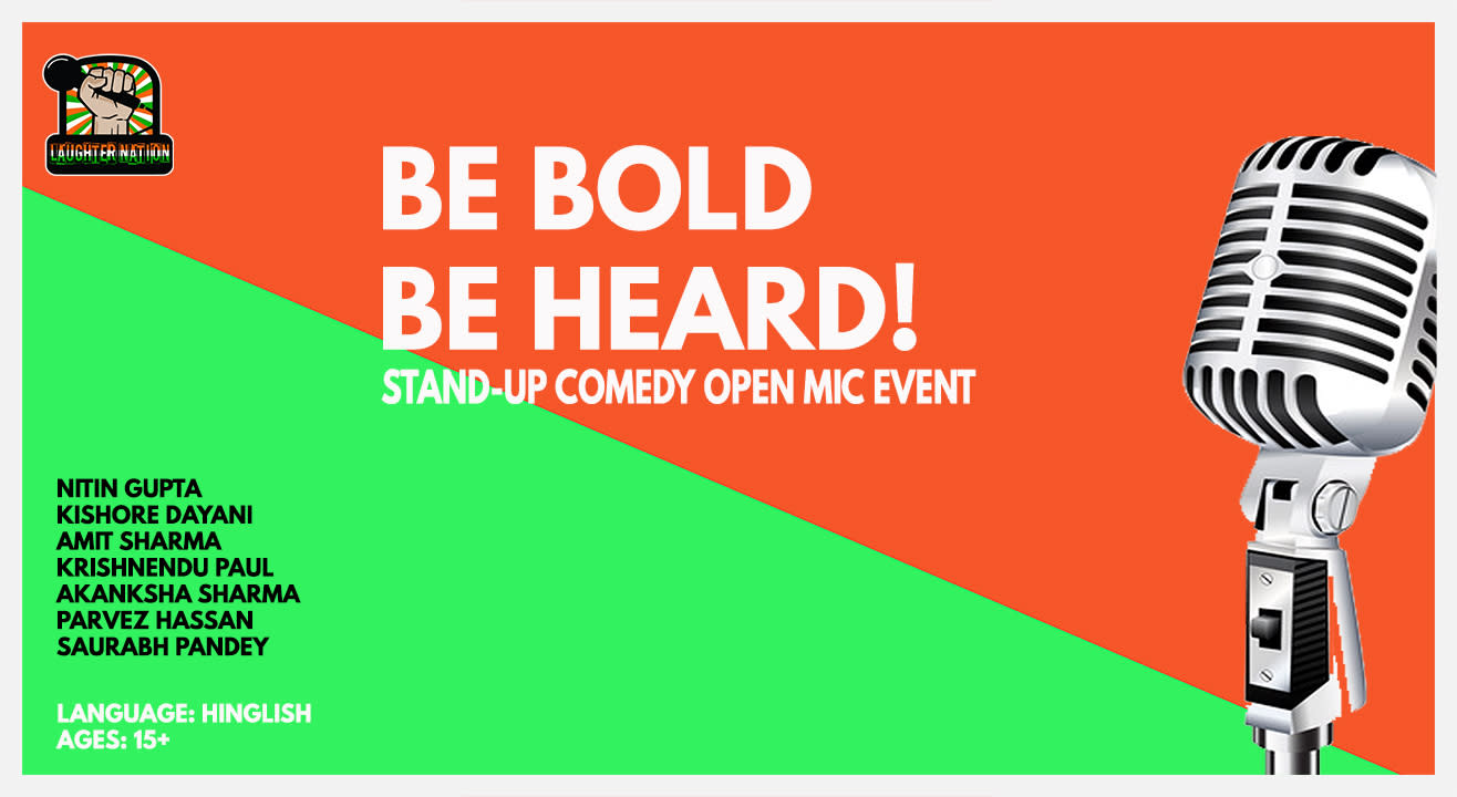 Be Bold Be Heard –  Hinglish Stand-up open mic show