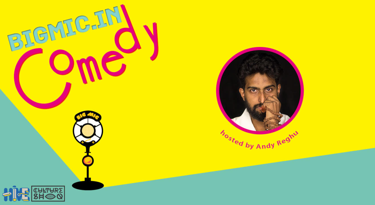 #BIGMIC Comedy Open Mic hosted by Andy Reghu