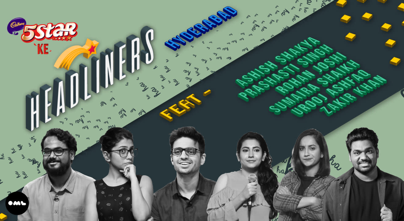 5 Star Ke Headliners, Hyd. ft. Ashish, Prashasti, Rohan, Sumaira, Urooj, Zakir