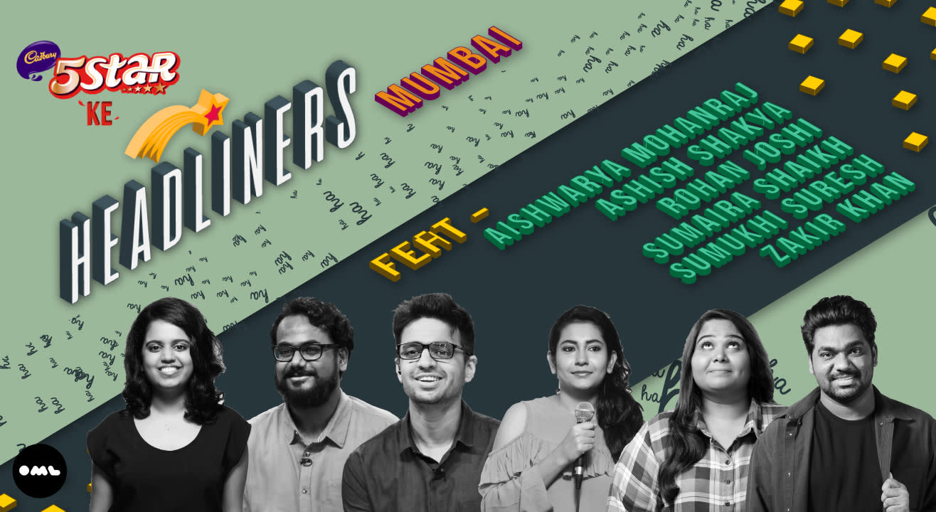 5 Star Ke Headliners, Mum. ft. Aishwarya, Ashish, Rohan, Sumaira, Sumukhi, Zakir