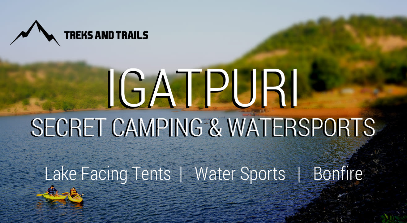 Igatpuri Secret Camping and Water Sports | Trek and Trails
