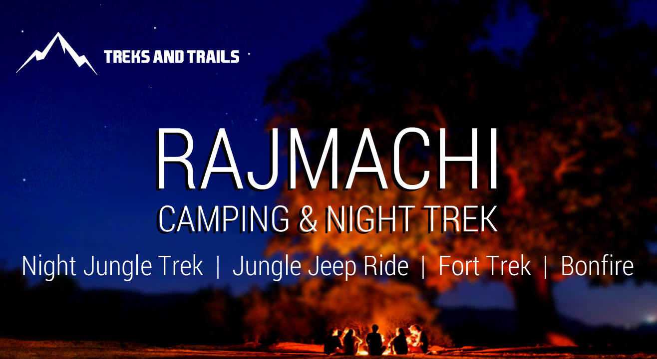 Rajmachi Trek and Camping by Trek and Trails
