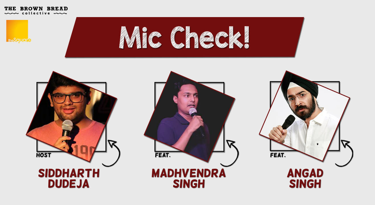 Mic Check! Ft. Siddharth Dudeja, Madhvendra Singh, Angad Singh Ranyal