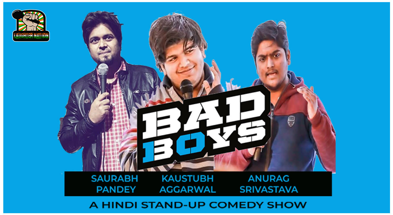 Bad Boys – Hindi Stand-up comedy