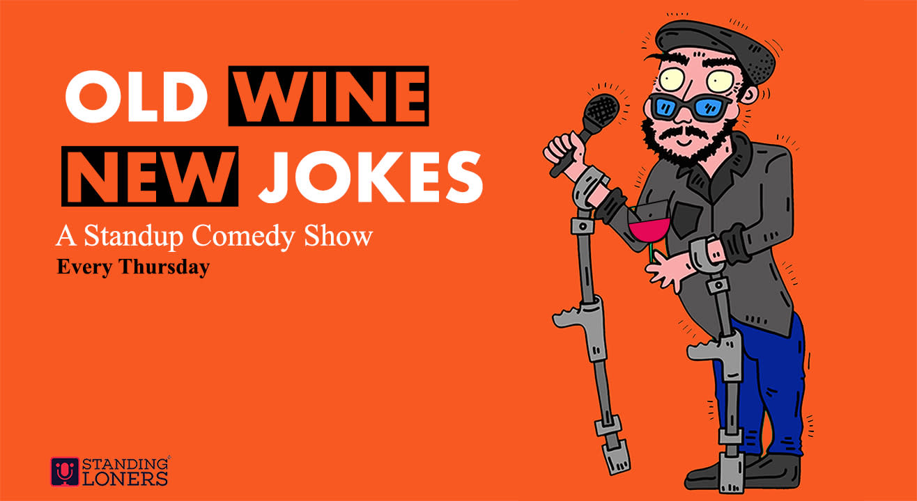 Old Wine and New Jokes - A Standup Comedy Show