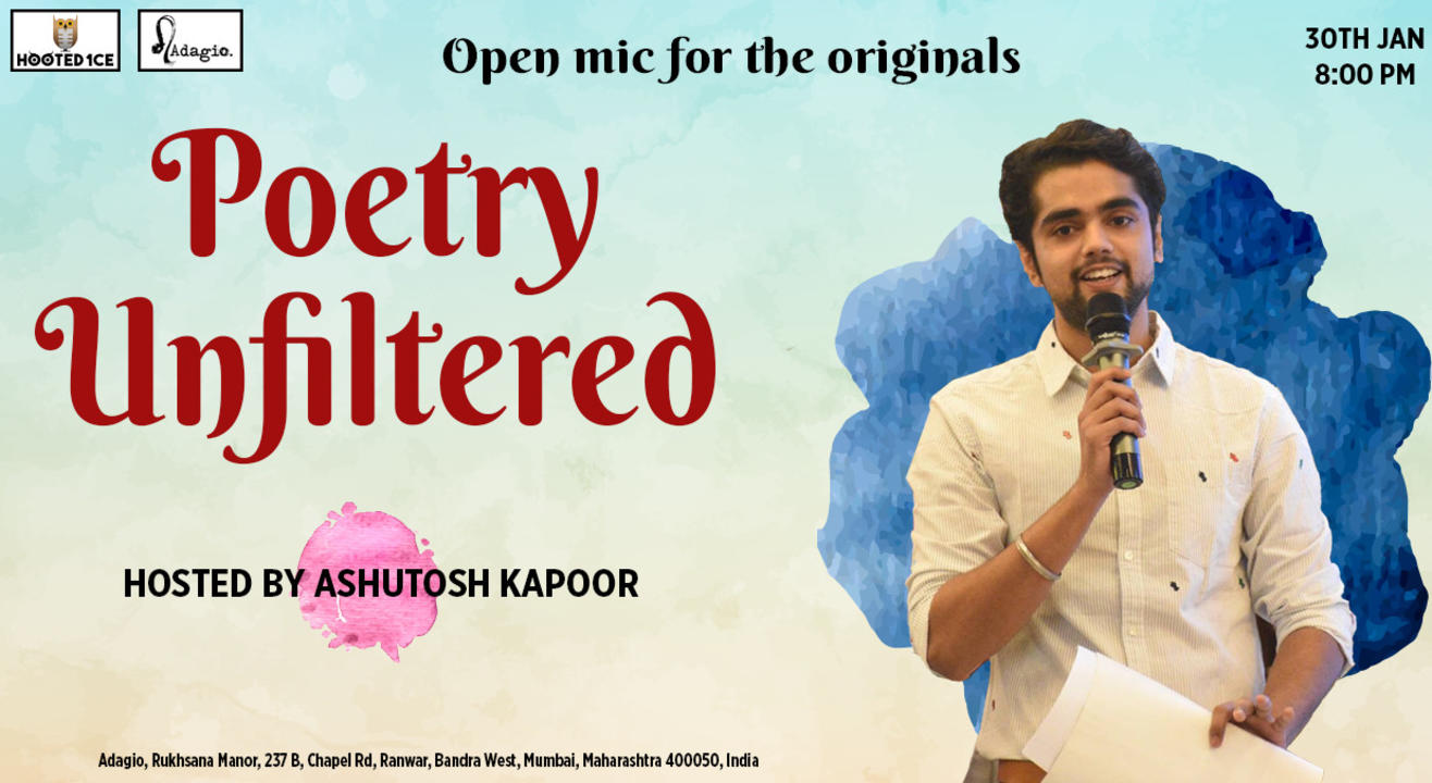 Poetry Unfiltered - Open Mic - Hosted by Ashutosh Kapoor