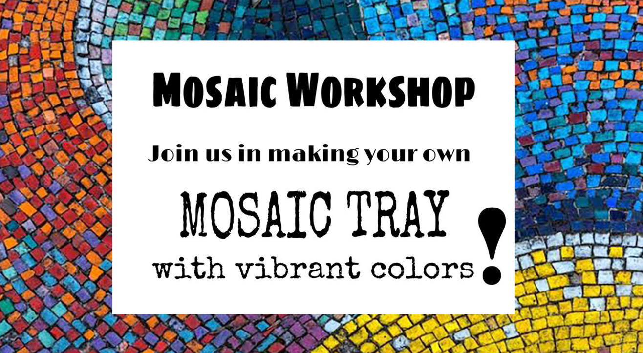 Mosaic Workshop