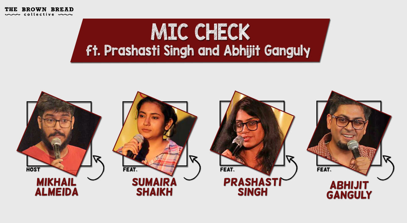 Mic Check ft. Prashasti Singh and Abhijit Ganguly
