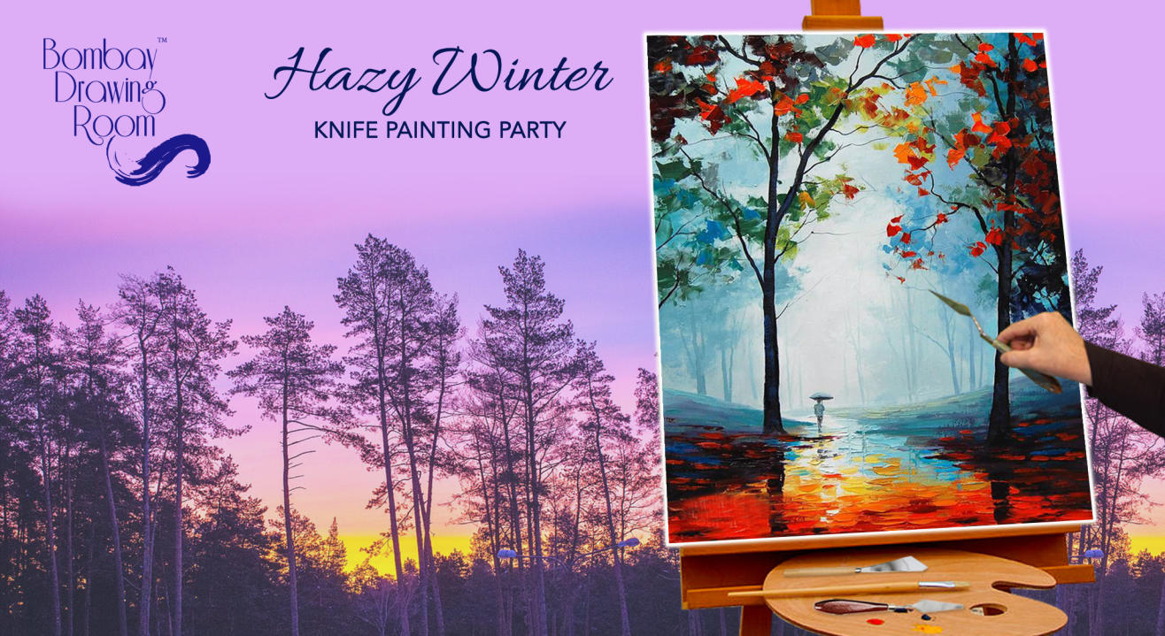 Hazy Winter Knife Painting Party by Bombay Drawing Room