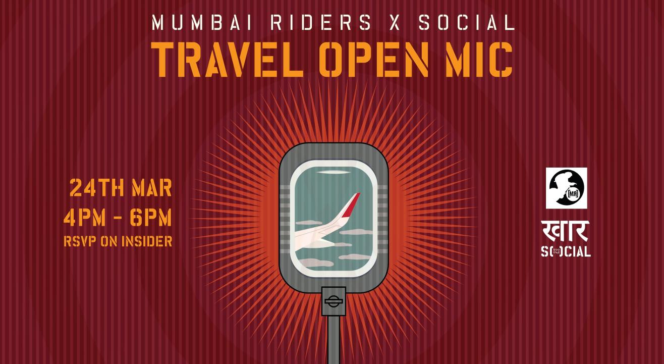 Mumbai Riders x Social: Travel Open Mic (Edition 2)