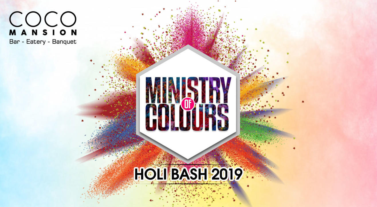 Ministry of Colours | Holi Bash 2019