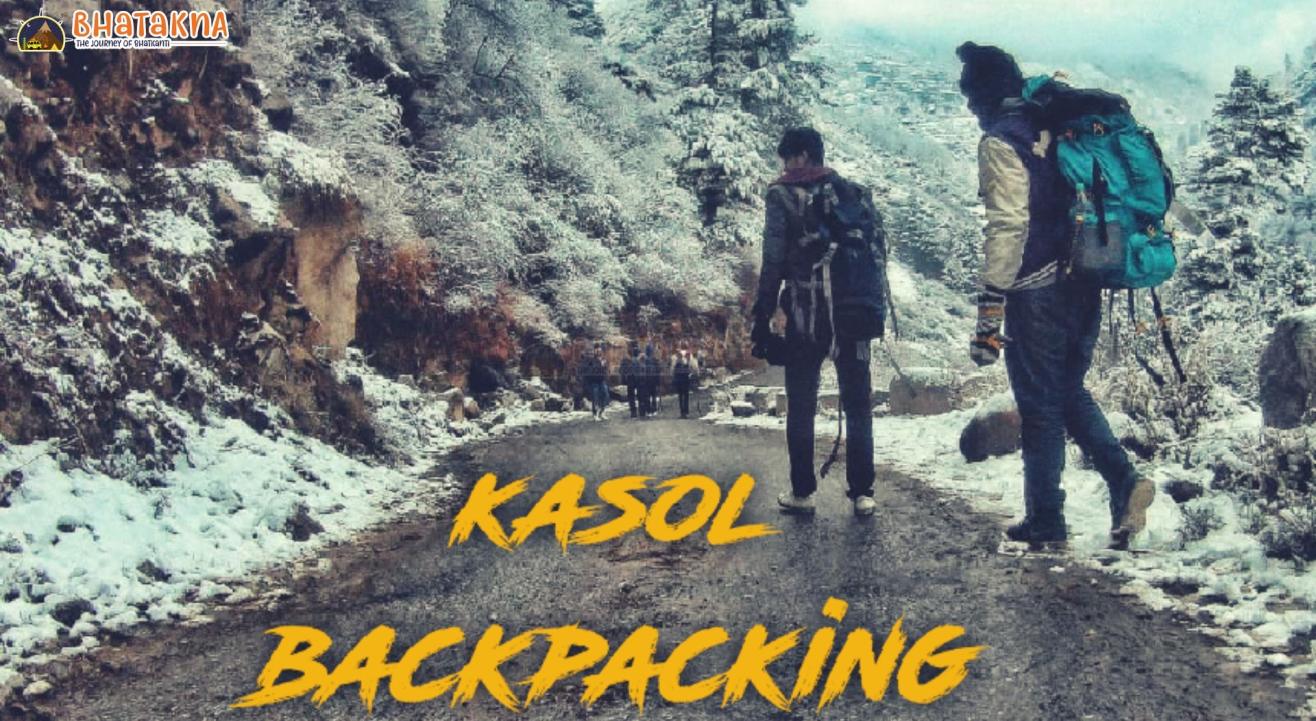 Kasol Backpacking by Bhatakna