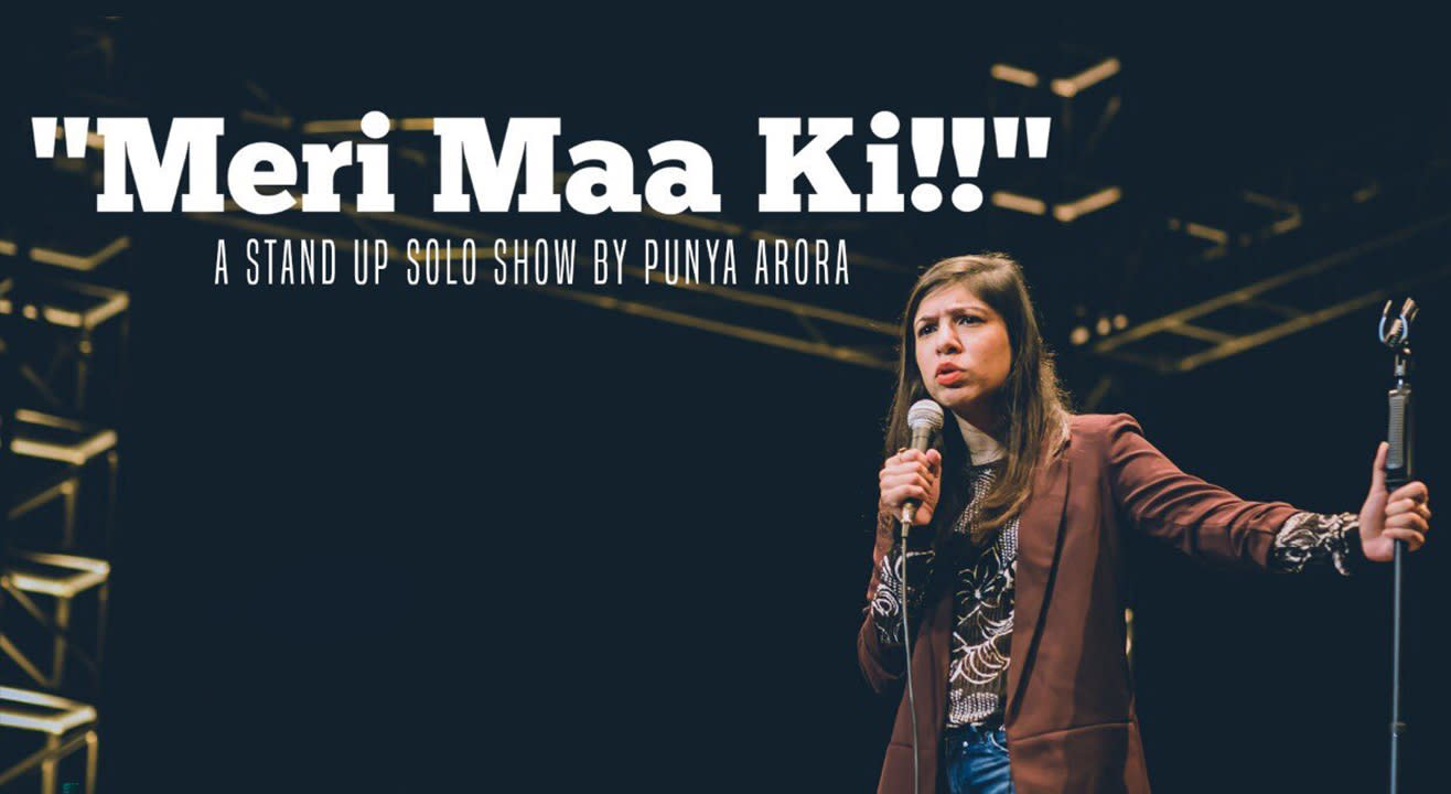 Meri Maa Ki - A standup solo show by Punya Arora