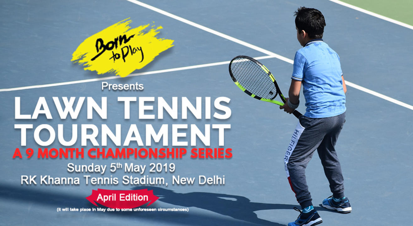 Born To Play Lawn Tennis Championship: April'19 Edition