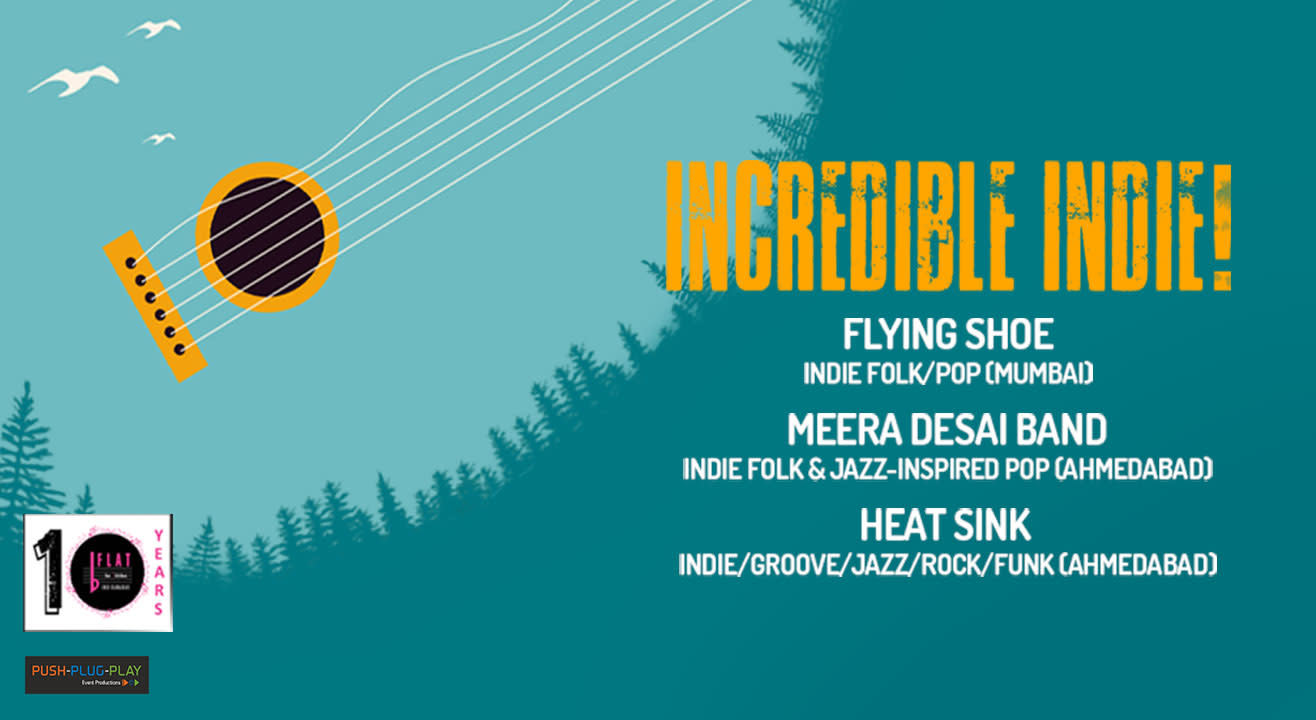 INCREDIBLE INDIE! Ft. Flying Shoe/Meera Desai/Heat Sink