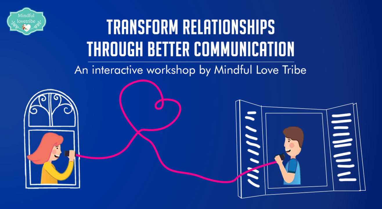 Transform Relationships through Better Communication