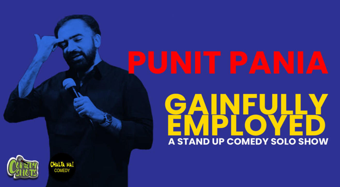 Gainfully Employed - Punit Pania