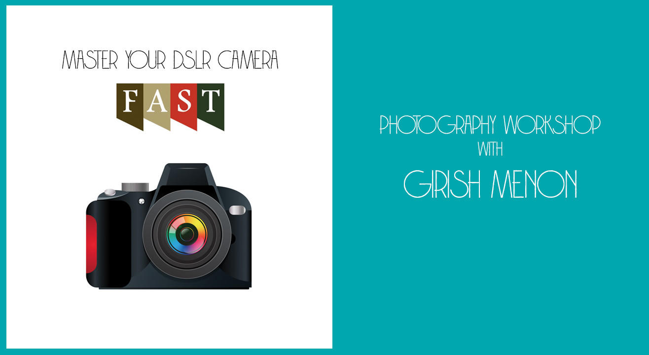 Master Your DSLR Camera FAST photo workshop for beginners with Girish Menon