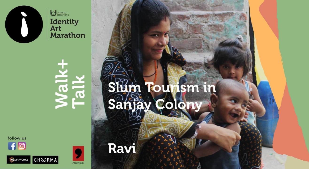 Slum Tourism in Sanjay Colony