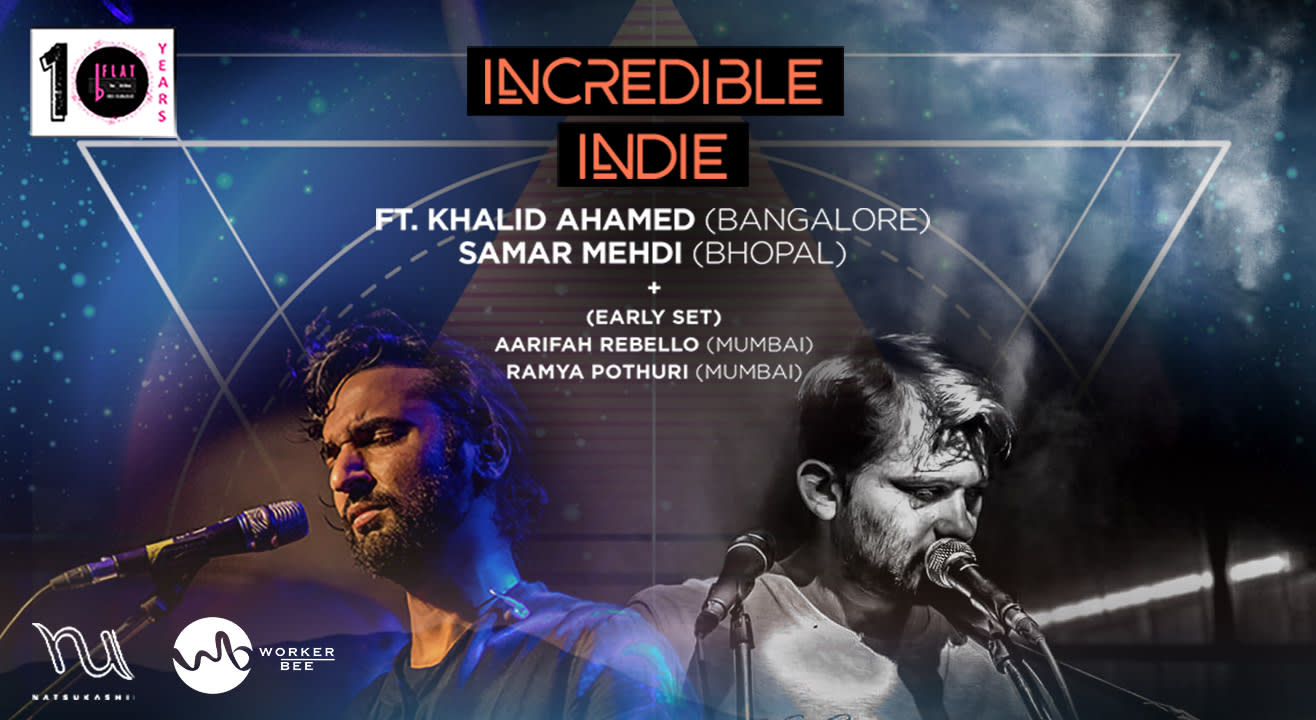 INCREDIBLE INDIE Ft. Khalid Ahamed and Samar Mehdi + Aarifah & Ramya