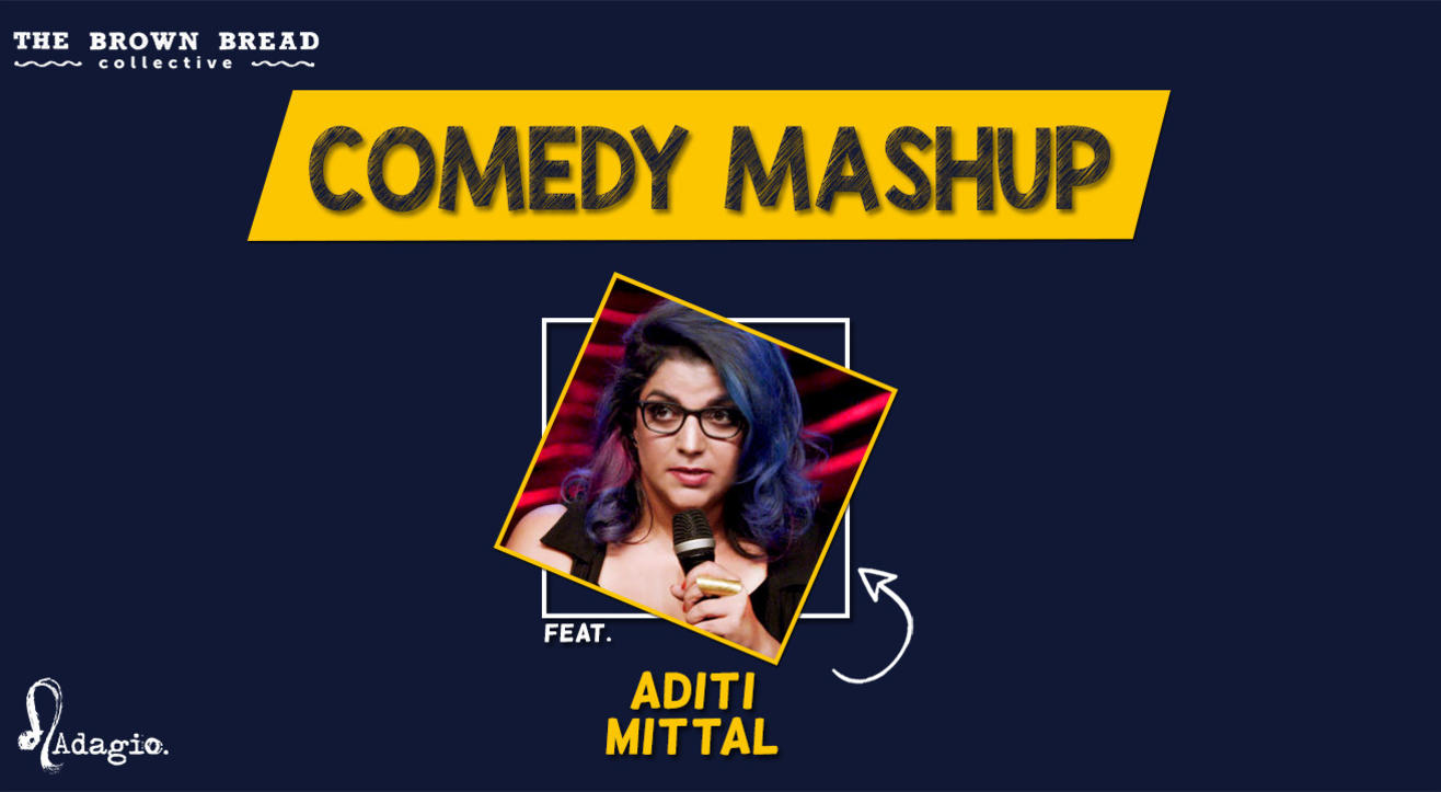 Comedy Mashup with Aditi Mittal