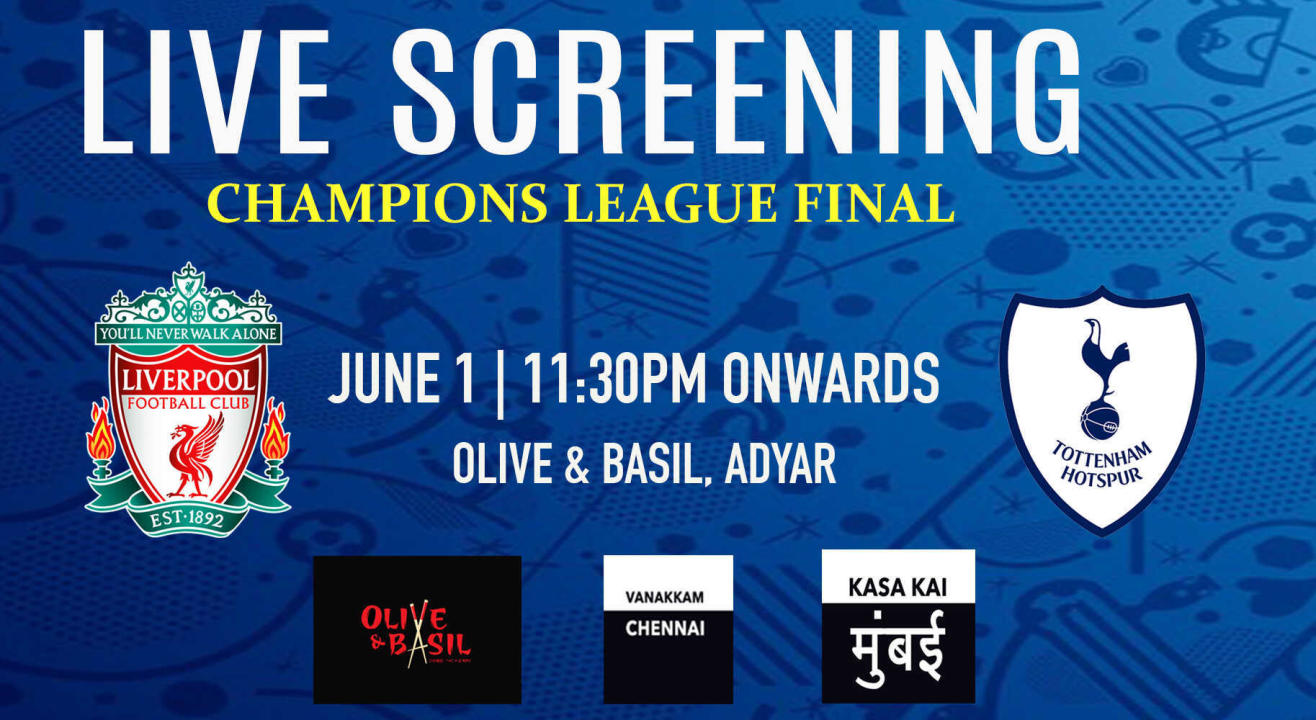 Live Screening : Champions League Final At Olive and Basil Adyar Chennai