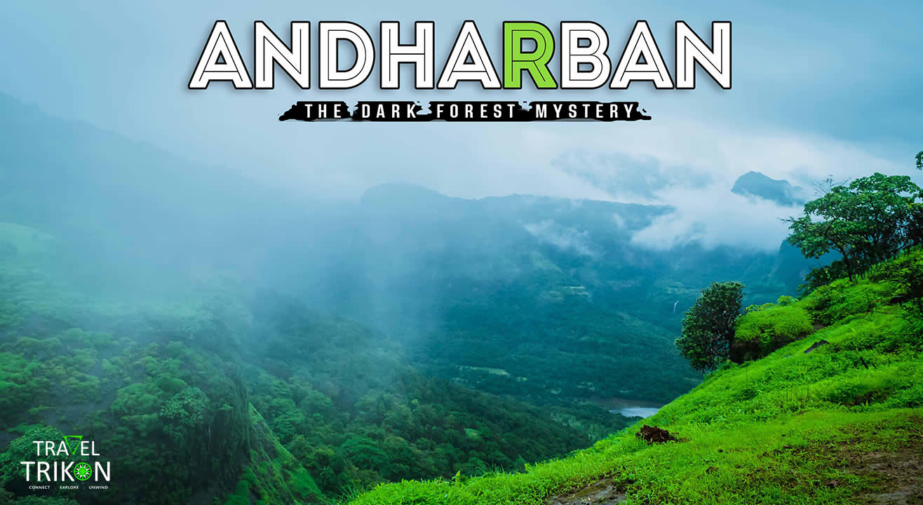 Andharban Monsoon Trek | Travel Trikon