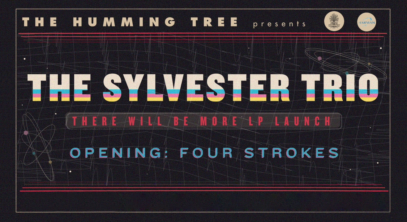 THT Presents The Sylvester Trio (Album Launch) & Four Strokes