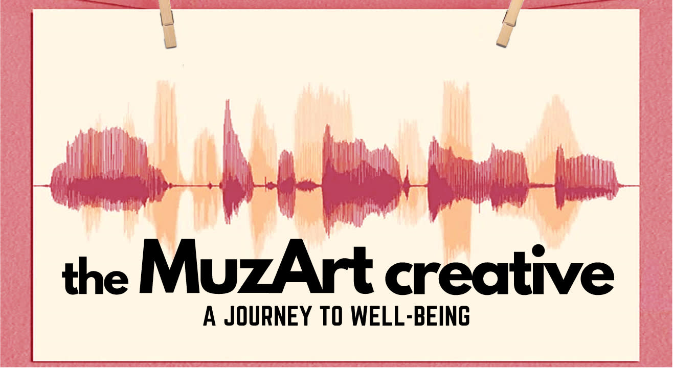 The Muzart Creative: A Journey To Well-Being