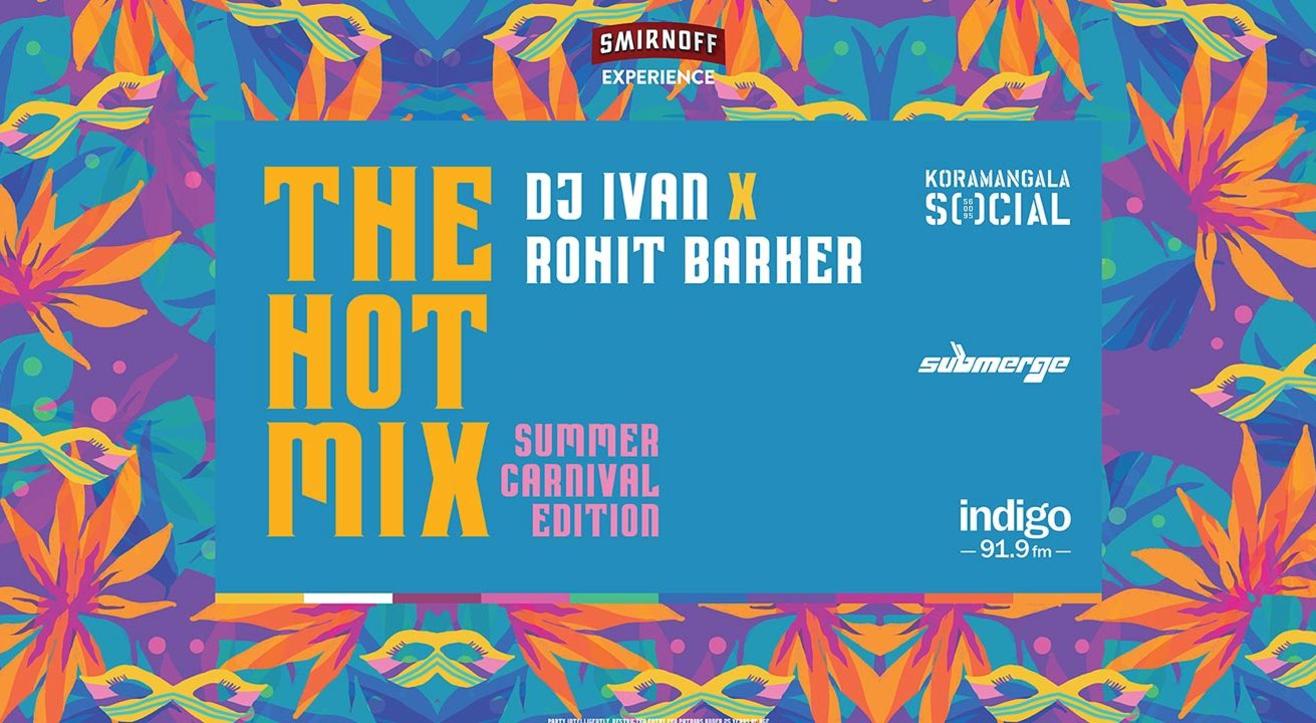 Social Presents The Hot Mix w/ DJ Ivan X Rohit Barker