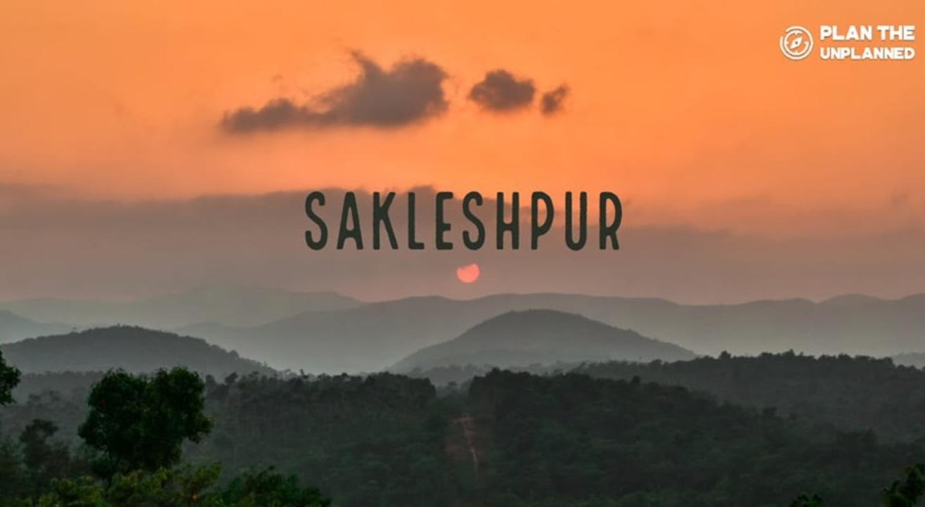 Sakleshpur Trek | Plan The Unplanned