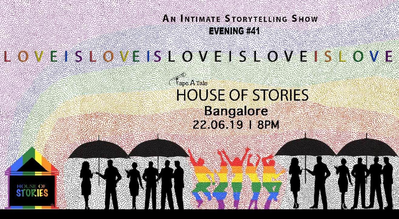 House Of Stories #LoveIsLove - Bangalore