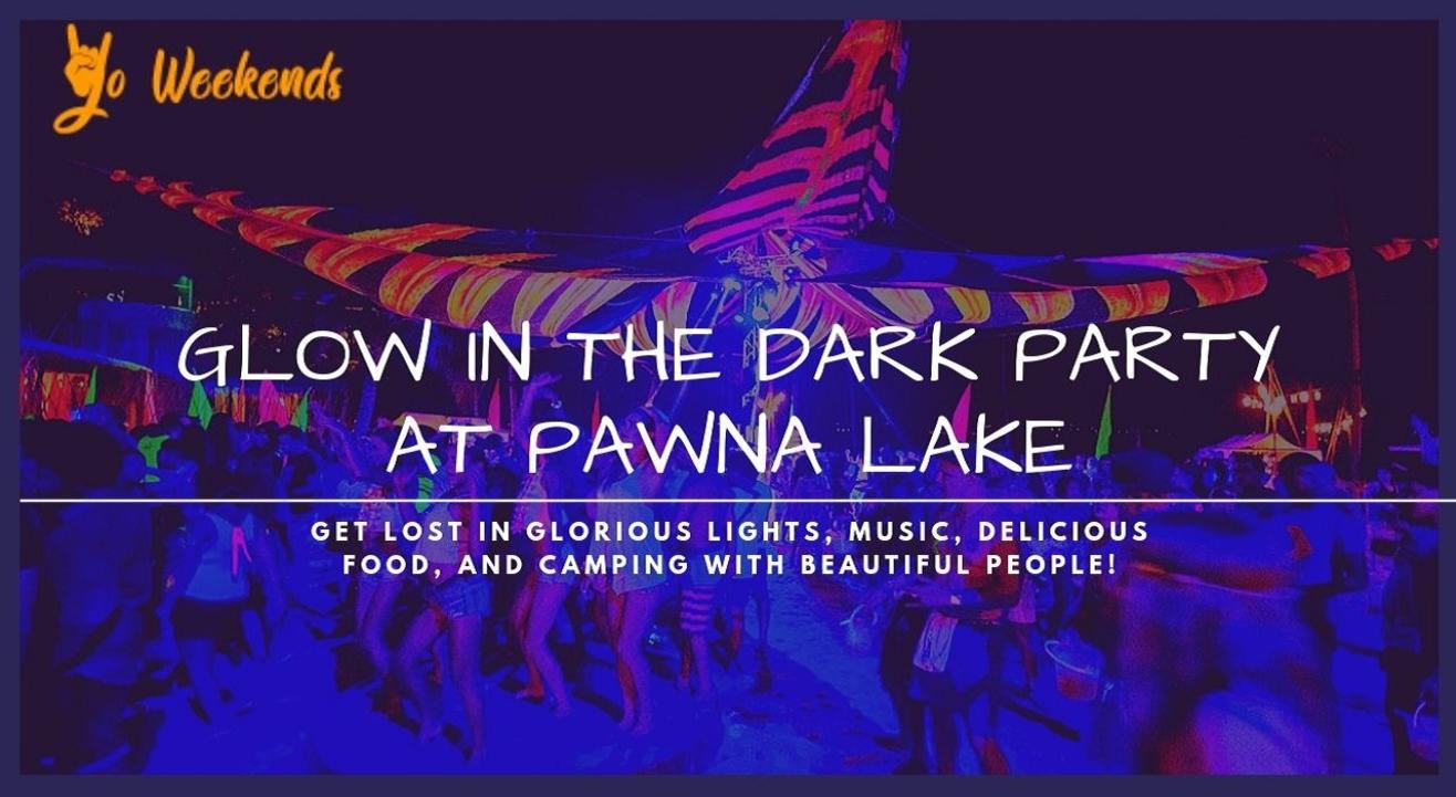 Glow in the Dark Party at Pawna Lake