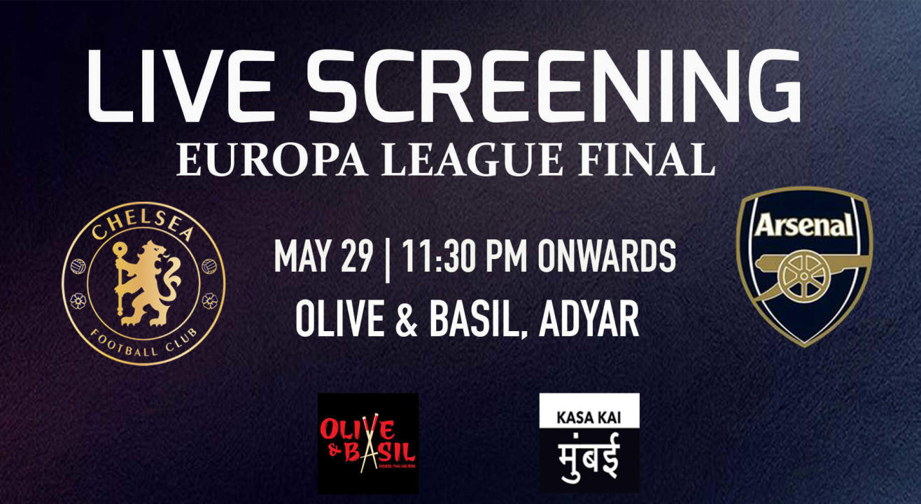 Live Screening: Europa League Final At Olive & Basil Adyar Chennai