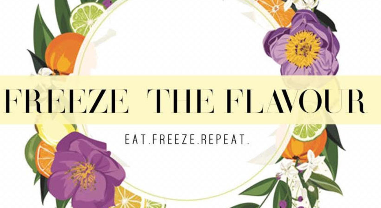 Freeze the Flavour : Eat. Freeze. Repeat.