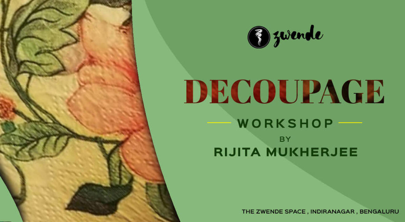 Decoupage Workshop By Rijita Mukherjee