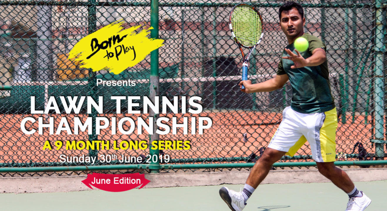 Born To Play Lawn Tennis Championship: June'19 Edition
