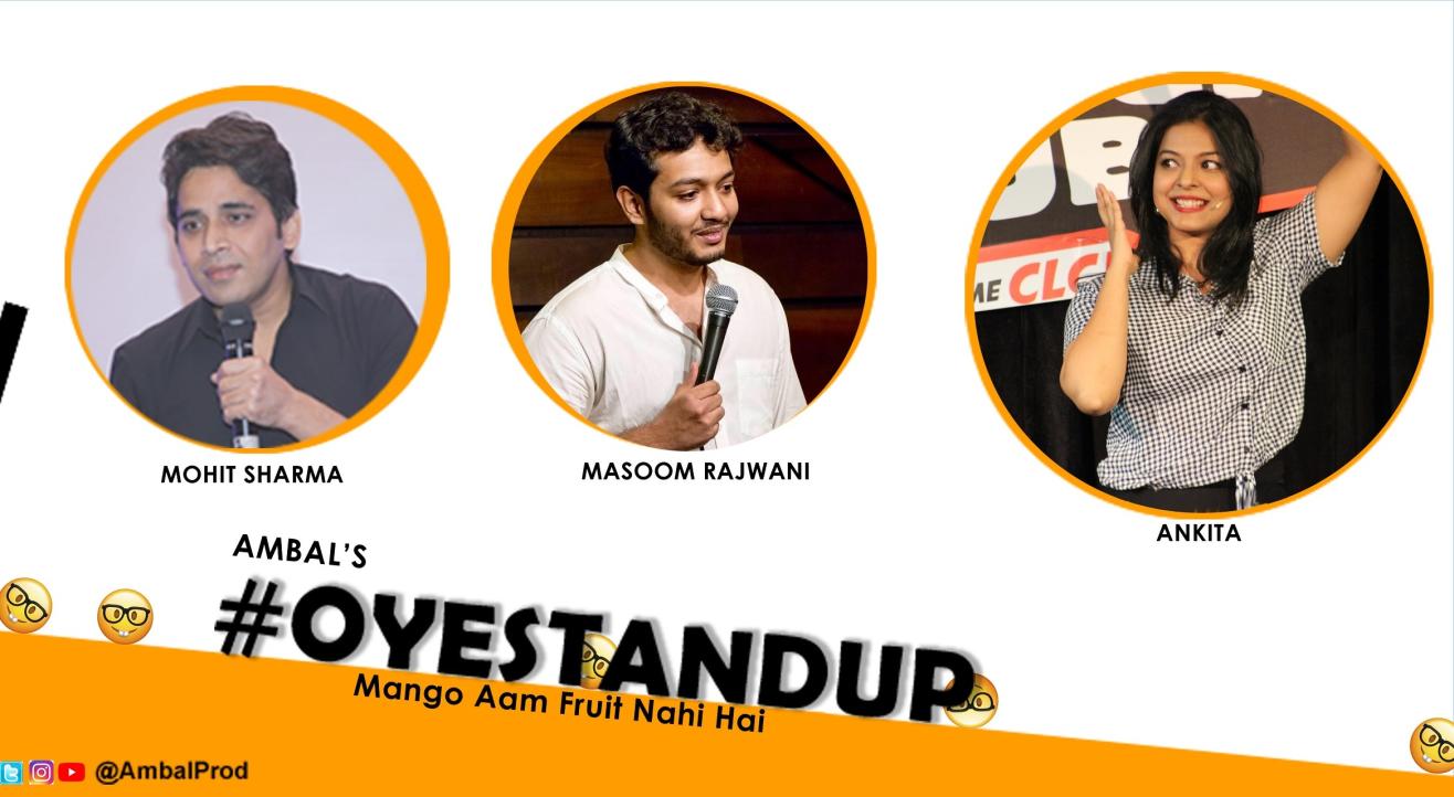 #OYESTANDUP featuring Ankita, Mohit and Masoom