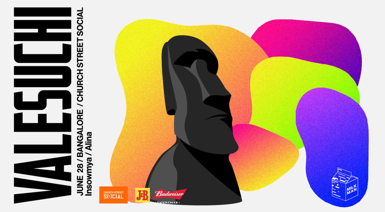 Milkman Presents: Valesuchi / Bangalore