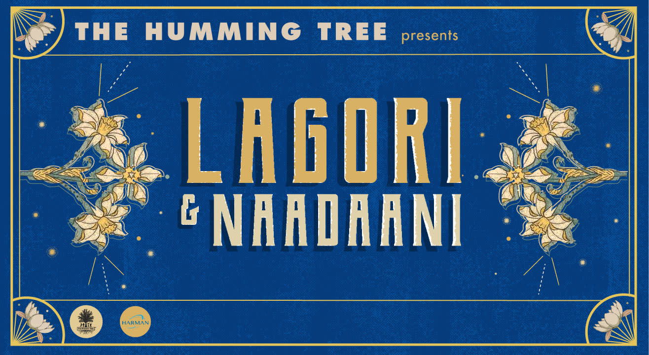 The Humming Tree Presents Lagori & Naadaani