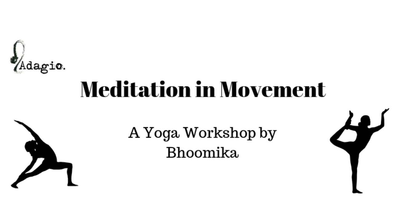 Meditation In Movement - A Yoga Workshop