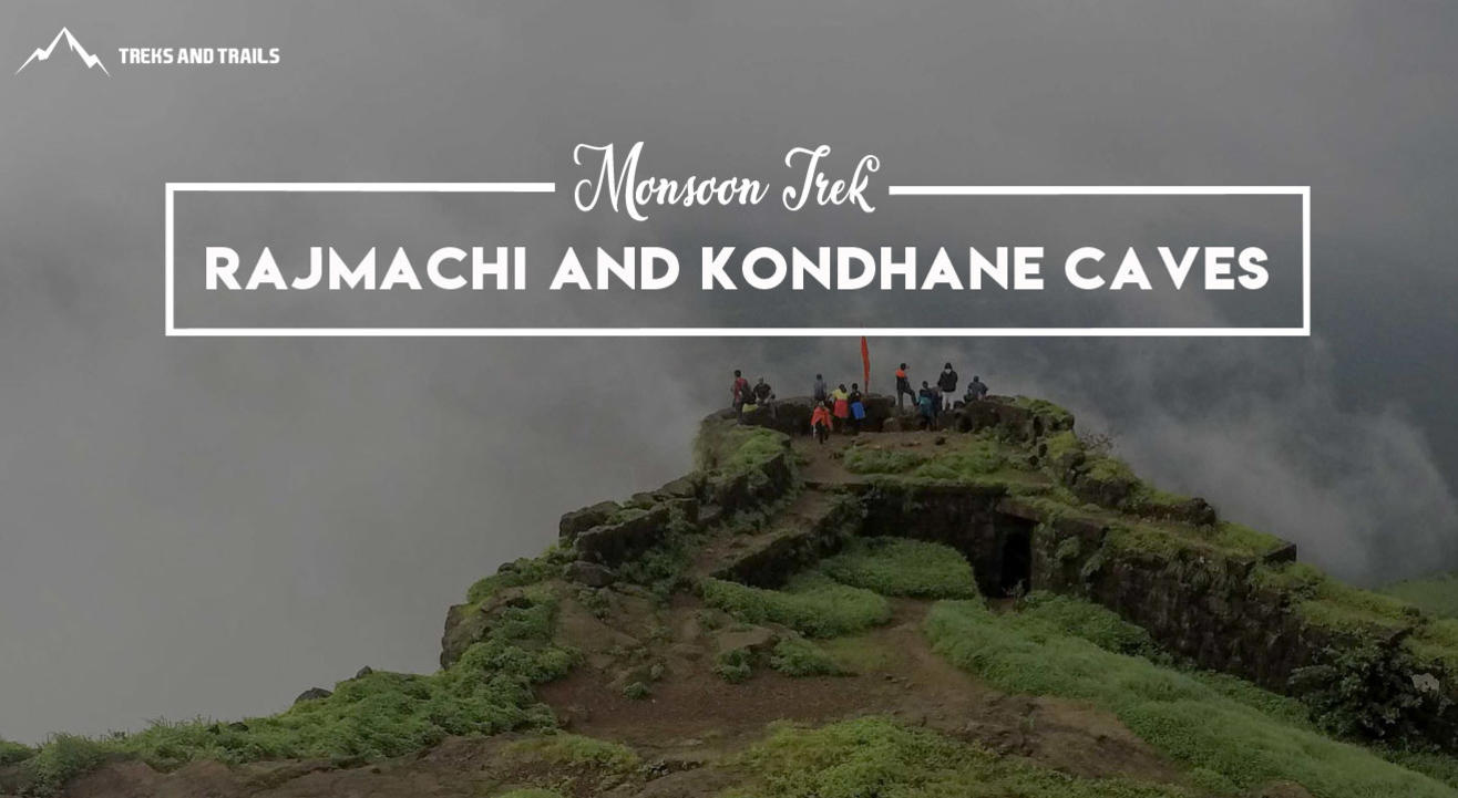 Rajmachi and Kondhane Caves Monsoon Trek | Treks & Trails
