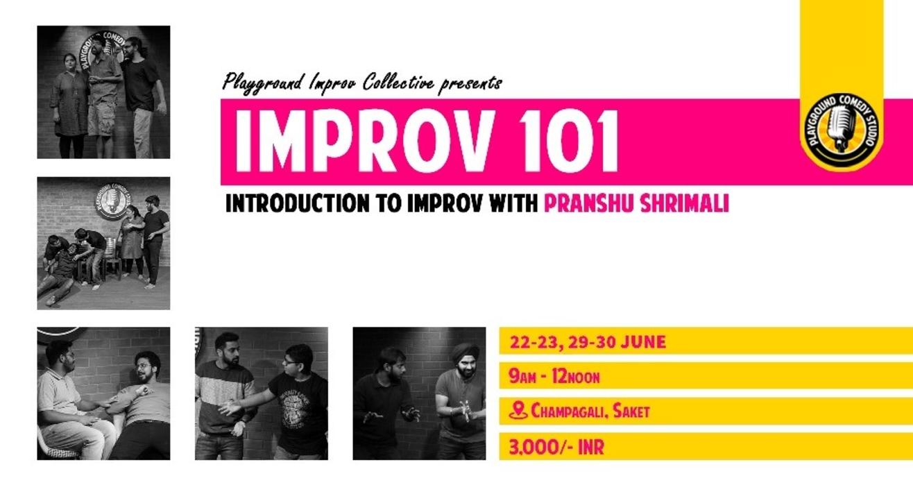 Improv 101: Introduction to Improv with Pranshu Shrimali