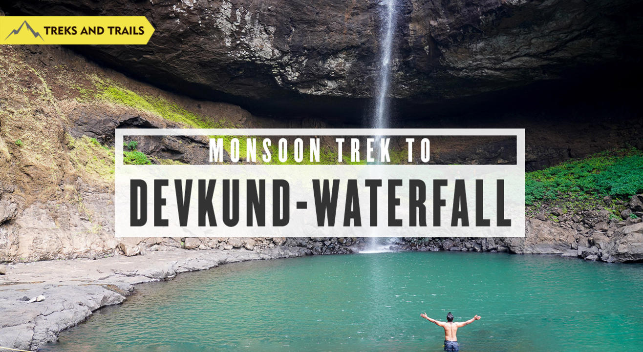 Devkund Waterfall Trek | Trek & Trails