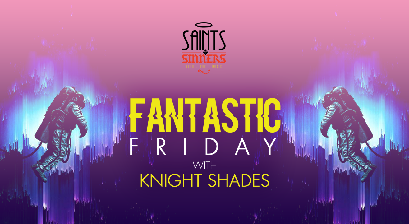 Fantastic Fridays with Knight Shades