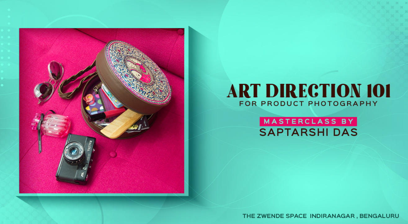 Art Direction for Product Photography Masterclass by Saptarshi Das