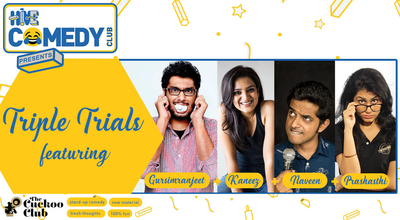 Triple Trials with Khamba, Kaneez, Naveen and Prashashti